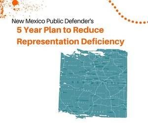 New Mexico Public Defender’s Five-Year Plan To Reduce Representation Deficiency
